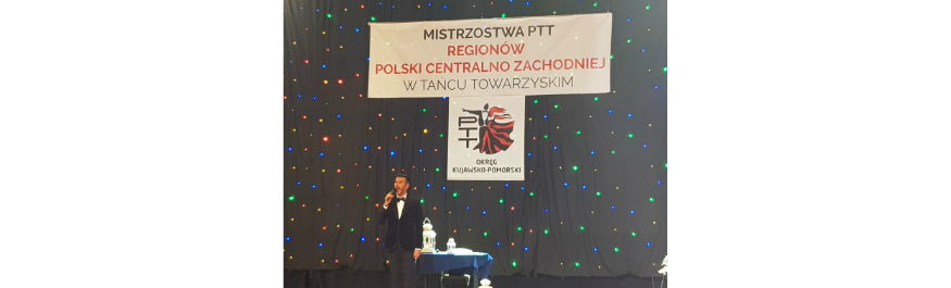 Mistrzostwa Regionów Polski Centralno Zachodniej PTT w Tańcu Towarzyskim Kliknięcie w obrazek spowoduje wyświetlenie jego powiększenia