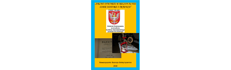 DRZWI OTWARTE W REGIONALNEJ IZBIE HISTORII I TRADYCJI Kliknięcie w obrazek spowoduje wyświetlenie jego powiększenia