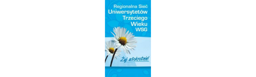 Uniwersytet Trzeciego Wieku Kliknięcie w obrazek spowoduje wyświetlenie jego powiększenia