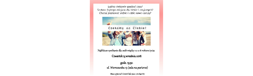 Zapraszamy na spotkanie... Kliknięcie w obrazek spowoduje wyświetlenie jego powiększenia