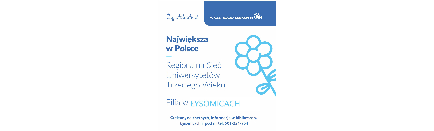 Uniwersytet trzeciego Wieku Filia w Łysomicach Kliknięcie w obrazek spowoduje wyświetlenie jego powiększenia