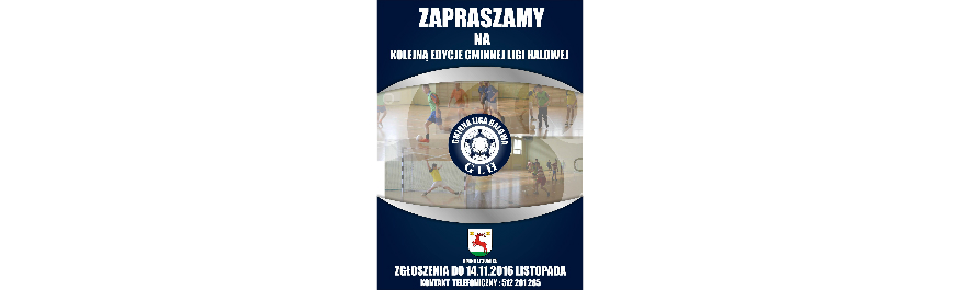 Zapraszamy na Gminną Lige Halową 2016/2017 Kliknięcie w obrazek spowoduje wyświetlenie jego powiększenia