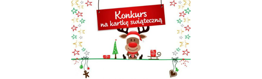 KONKURS NA „KARTKĘ ŚWIĄTECZNĄ” Kliknięcie w obrazek spowoduje wyświetlenie jego powiększenia